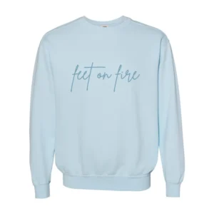 Feet on Fire Work Hard Comfort Colors Sweatshirt